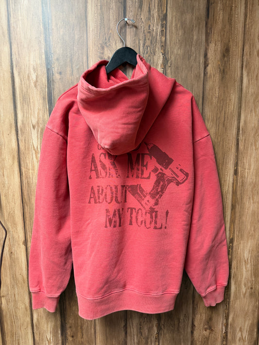 ASK ME ABOUT MY TOOL HOODIE - MULTIPLE SIZES